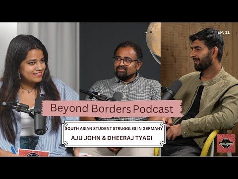 Revealing the Struggles of South Asian Students in Germany | Dheeraj Tyagi & Aju John