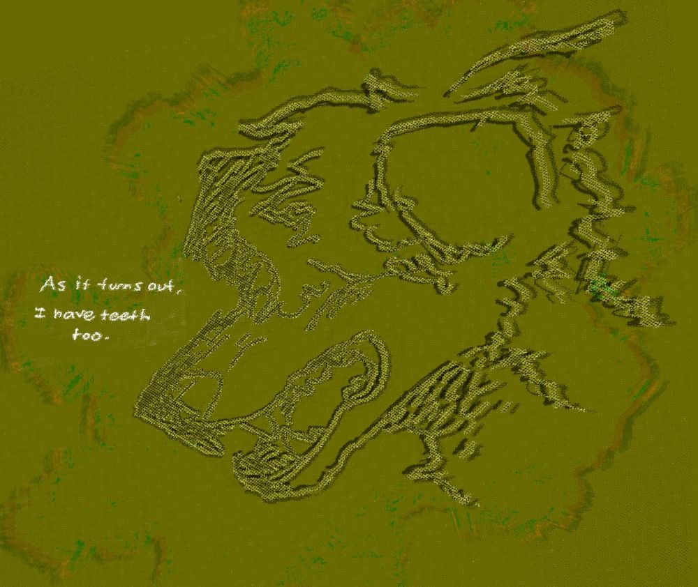 very sketchy drawing of the head of a dog, and text beside it reads: As it turns out, I have teeth too.