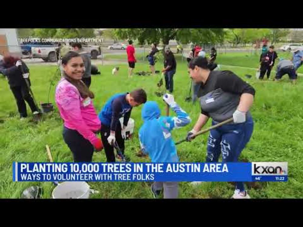 Volunteers gearing up to plant 10,000 trees in Austin