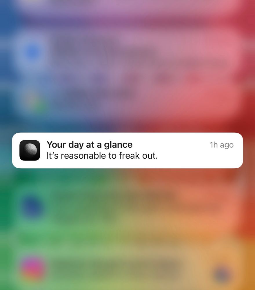 Your day at a glance:

It's reasonable to freak out.