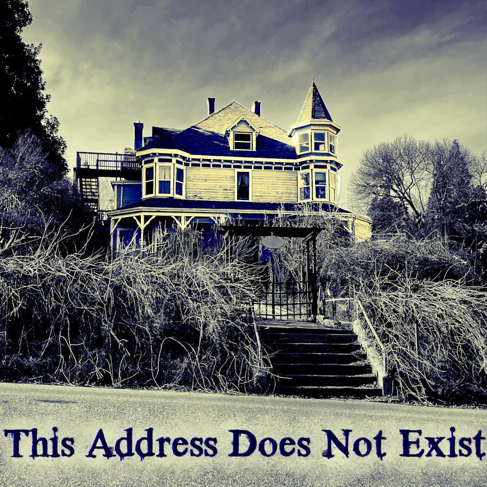 The "This Address Does Not Exist" show logo.

A picture of an old, rundown house set behind over-grown and dead hedges. A set of concrete stairs leads up to the gate leading to the house.

Along the bottom of the picture, the words "This Address Does Not Exist" are printed in a slightly distorted serif font.

The entire picture is done in shades of dark blues and yellowish sepia, and the house itself is brighter and more saturated than the rest of the image.