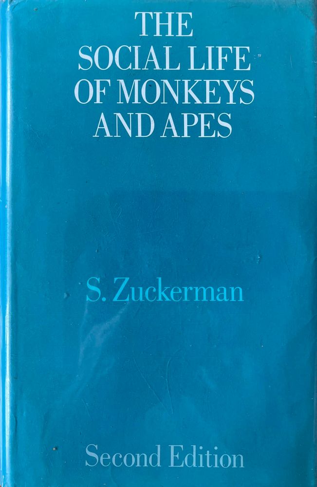 Cover photo of the second edition of _The Social Life of Monkeys and Apes_ by Solly Zuckerman (1981, Routledge). It is a greenish-blue hardback with text-only.