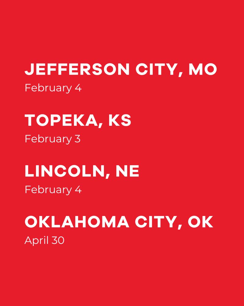 List of dates and cities for an event schedule including Jefferson City, MO on February 4; Topeka, KS on February 3; Lincoln, NE on February 4; and Oklahoma City, OK on April 30. Text is in red against a pink background.
