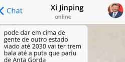 A imagem mostra um print de um chat com alguém identificado como Xi Jinping dizendo:
“pode dar em cima de gente de outro estado viado até 2030 vai ter trem bala até a puta que pariu de Anta Gorda”