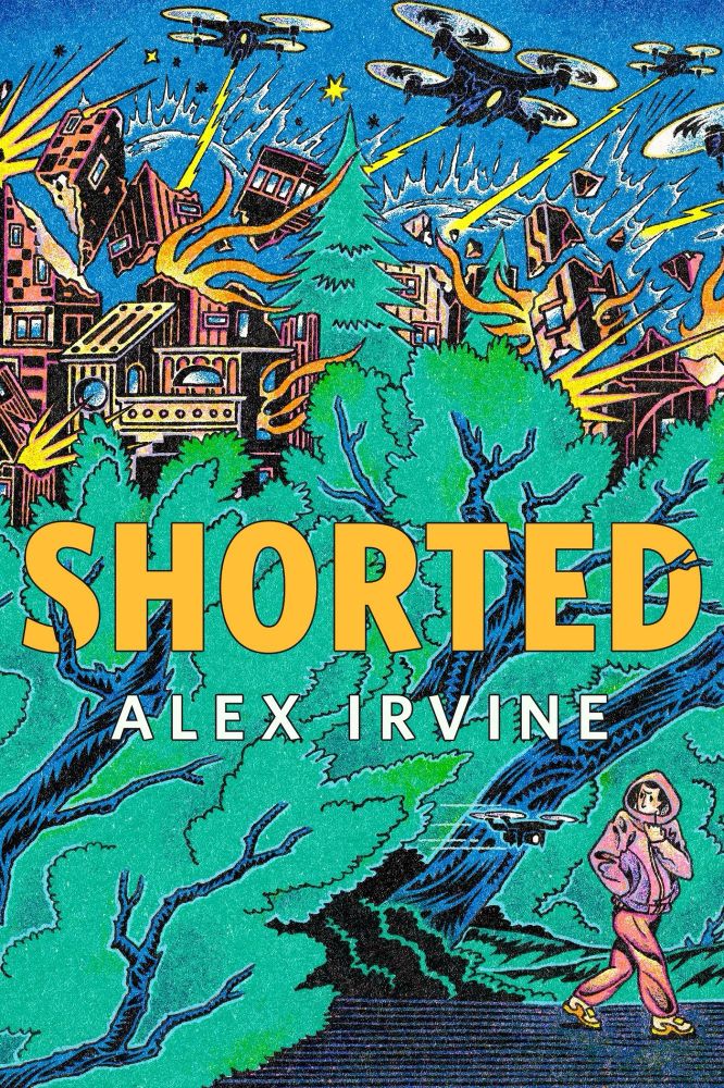 Cover art for “Shorted” by Alex Irvine. In the lower right corner, a human figure in pink and purple moved through a wood, while in the upper half, drones attack a city.