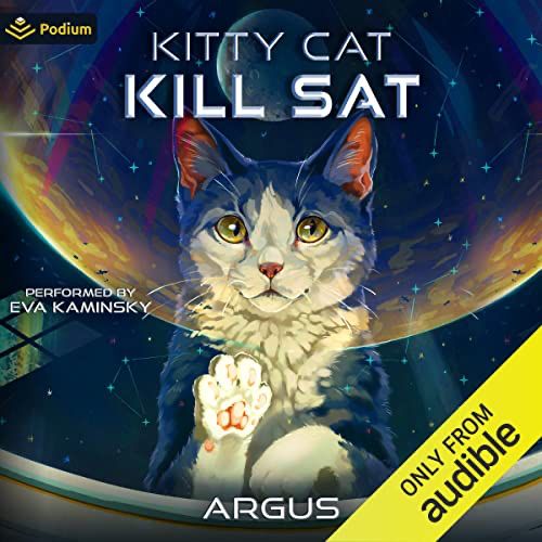 Cover art for “Kitty Cat Kill Sat” by Argus. A black and white cat holds a paw up to a curved window. A large planet hangs in space behind her.