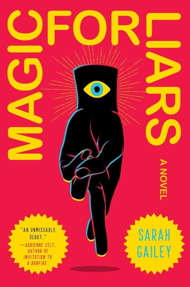 Cover art for Sarah Gailey’s “Magic for Liars”. The cover is red, with the title in yellow wrapped around the top left, top, and top right edges. The central image is a hand in black facing downward with fingers crossed. An in teal and yellow appears on the hand’s wrist.