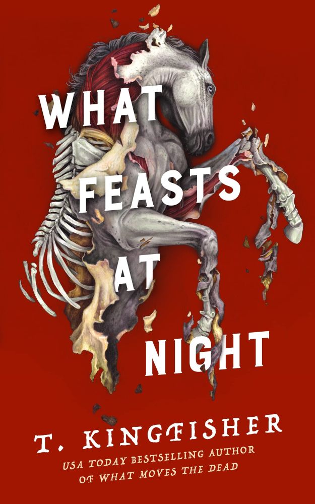 Cover art for T. Kingfisher’s “What Feasts at Night”. On a deep but true red background, a horrific partially skeletonized horse.