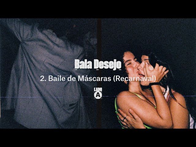 Bala Desejo - Baile de Máscaras (Recarnaval)