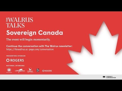The Walrus Talks Sovereign Canada