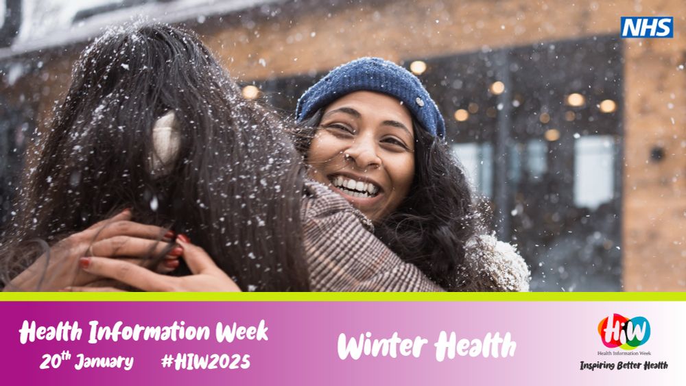Health Information Week 2025, today's theme is winter health.  Picture shows to people embracing and smiling in the snow. 