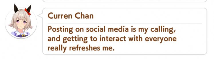 Curren Chan says: Posting on social media is my calling, and getting to interact with everyone really refreshes me