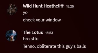 A meme discord conversation between Wild Hunt Heartclifft from the game Limbus Campany and Lotus from the game Warframe where the protagonist of Warframe, The Tenno, is mentioned.