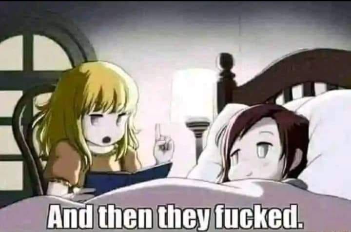 An anime girl reading another anime girl a bedtime story. The captaion says "And then they fucked".