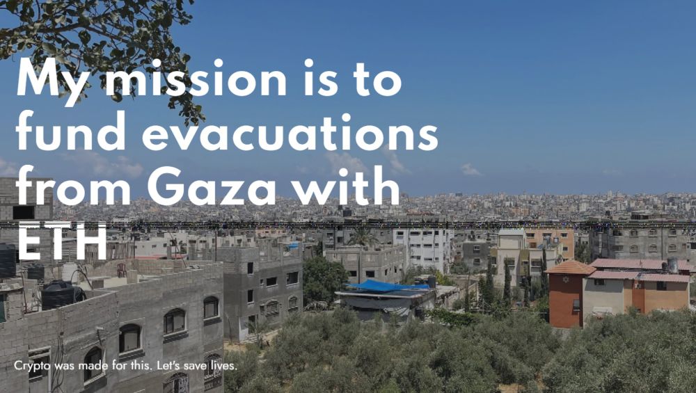 Fund evacuations from Gaza with ETH - ethevacuations.xyz - The Blockchain Socialist