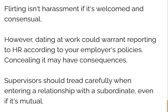 Flirting isn't harassment if it's welcomed and consensual.

However, dating at work could warrant reporting to HR according to your employer's policies. Concealing it may have consequences.

Supervisors should tread carefully when entering a relationship with a subordinate, even if it's mutual.

