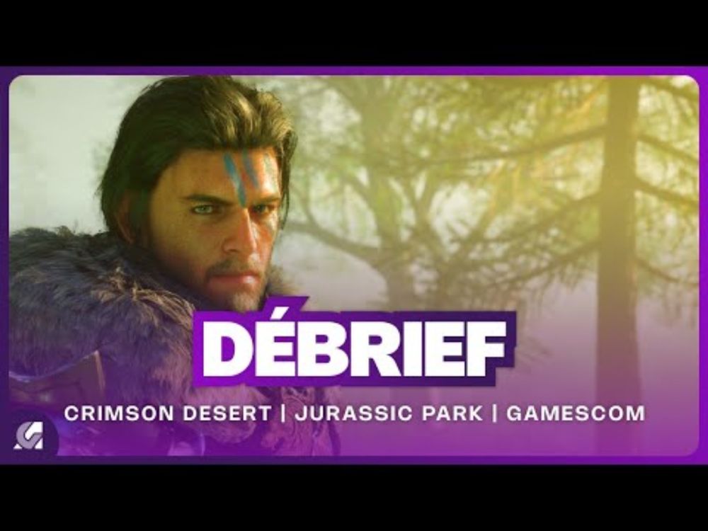 Jurassic Park Survival, Crimson Desert repoussé, Gamescom et Woochi the Wayfarer | DEBRIEF