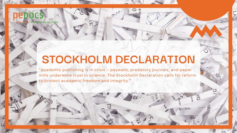 Grafik mit einem Hintergrund aus geschreddertem Papier. In der Mitte steht in orangefarbenem Text: „STOCKHOLM DECLARATION“ und darunter: „Academic publishing is in crisis – paywalls, predatory journals, and paper mills undermine trust in science. The Stockholm Declaration calls for reform to protect academic freedom and integrity.“ Oben links ist das peDOCS-Logo zu sehen.