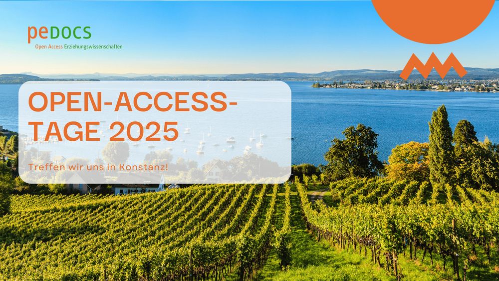 Grafik mit Blick auf den Bodensee bei Konstanz und einem Weinberg im Vordergrund. In einem transparenten Kasten steht: „Open-Access-Tage 2025 – Treffen wir uns in Konstanz!“. Logo von peDOCS oben links.