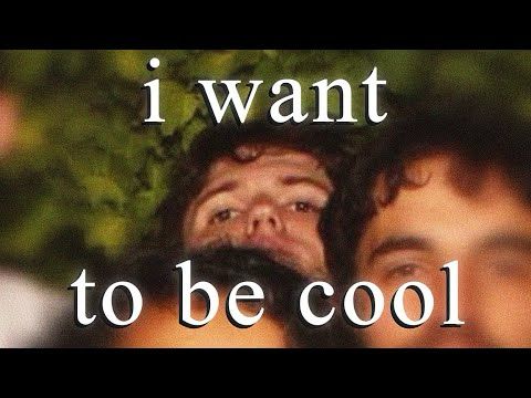 i want to be cool