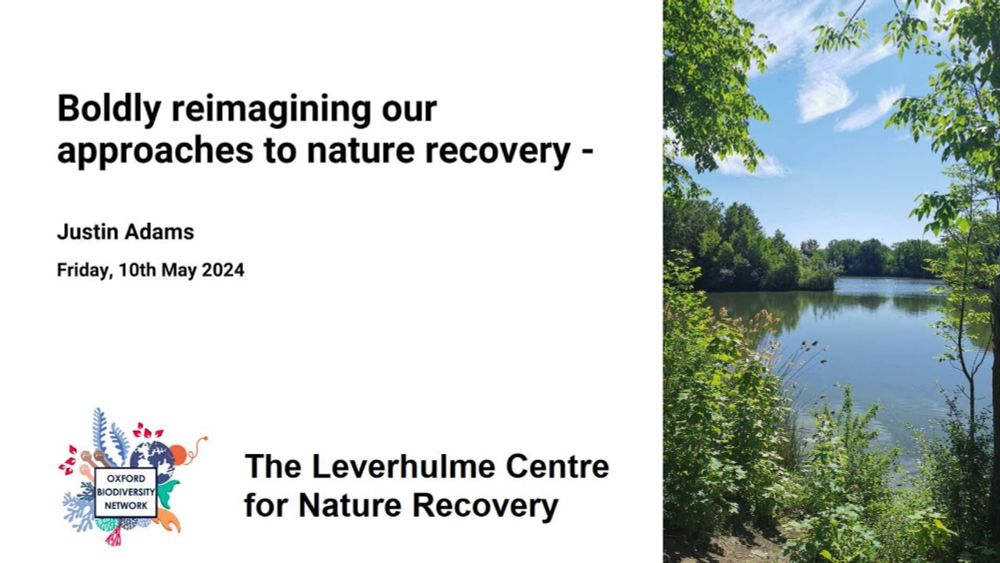 Boldly reimagining our approaches to nature recovery - Justin Adams