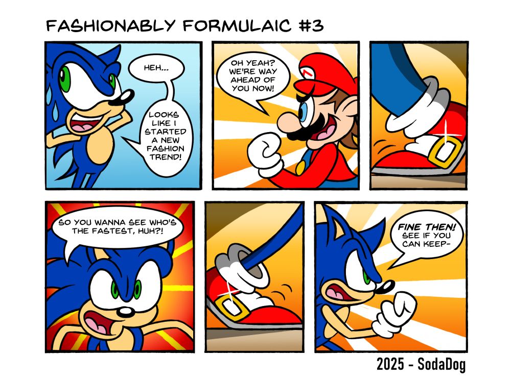 Sonic is awkward at the revelation, thinking he's started a fashion trend, but Mario claims that he is way ahead of him, so they both attempt to have a running duel to see who is the fastest.