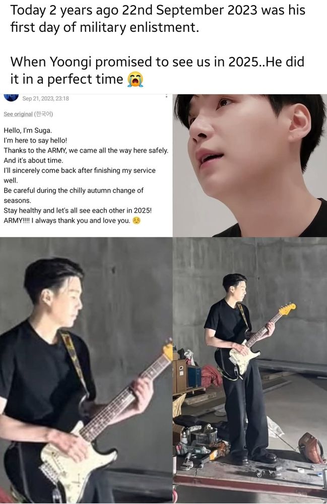 Collage honoring BTS’s Suga on the anniversary of his military enlistment. The top text recalls his September 21 2023 promise to return in 2025. One part shows his farewell note, another a close-up of him singing or speaking, and the remaining two show new photos of him dressed in black while playing an electric guitar in a simple, concrete room.
