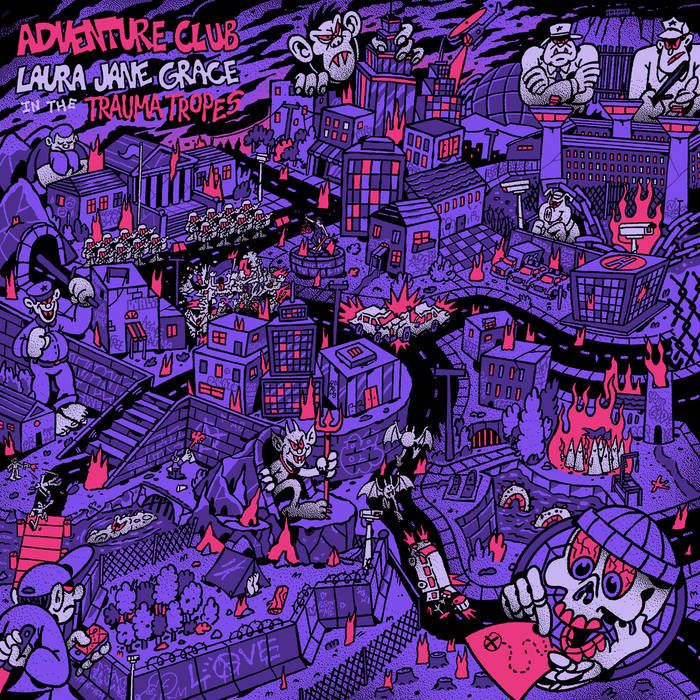 Cover image of the album Adventure Club, by Laura Jane Grace in the Trauma Tropes. The cover features a detailed cartoon drawing of devils and monsters fighting cops across a city.