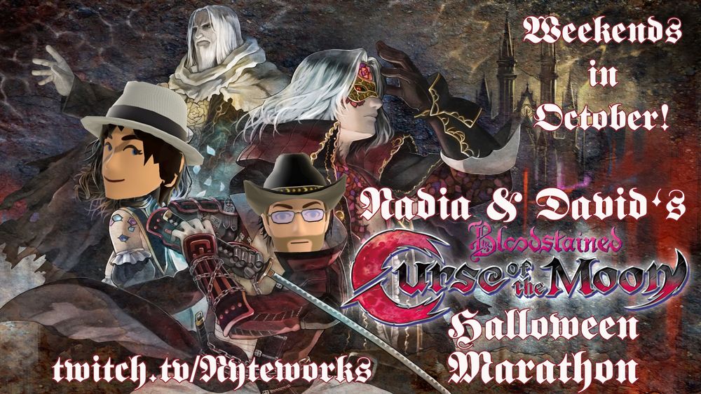 Graphic showing Nadia & David's Avatars' heads on a Bloodstained: Curse of the Moon image, stating that Nadia & David's Bloodstained: Curse of the Moon Halloween Marathon will be every weekend in October on Twitch.tv/Nyteworks.
