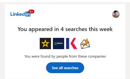 LinkedIn notification saying, "You appeared in 4 searches this week." Underneath, there are icons of different companies, one of which is a yellow star on a black background. It says, "You were found by people from these companies."