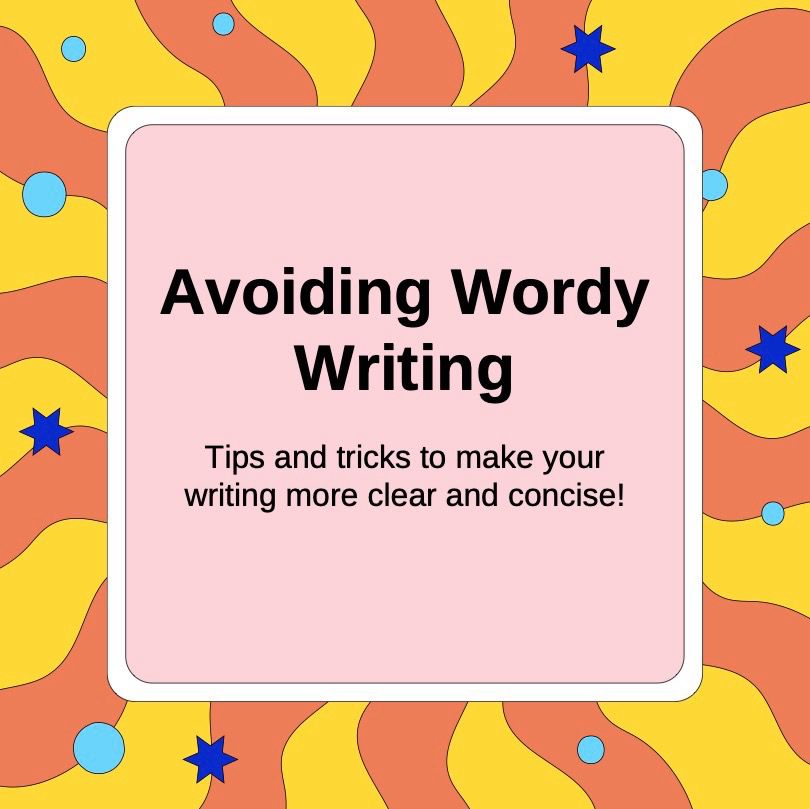 The first image has a colorful design with the title “Avoiding Wordy Writing: Tips and tricks to make your writing more clear and concise!”