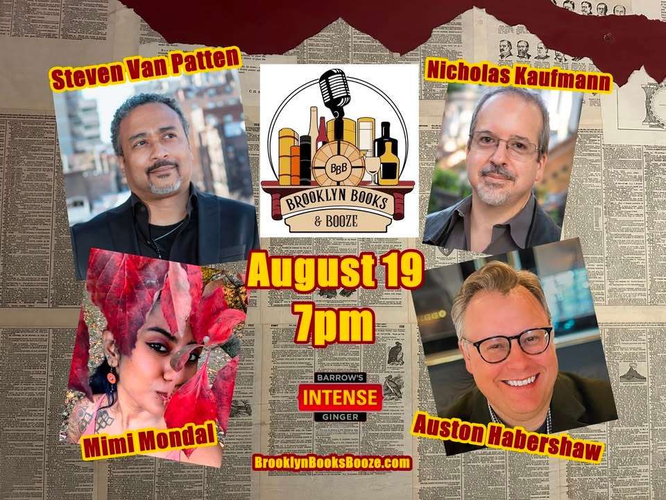Authors Steven Van Patten, Nicholas Kaufmann, Mimi Mondal and Auston Habershaw in an ad for Brooklyn Books & Booze on August 19 at 7pm at Barrow's Intense Ginger Tasting Room - BrooklynBooksBooze.com