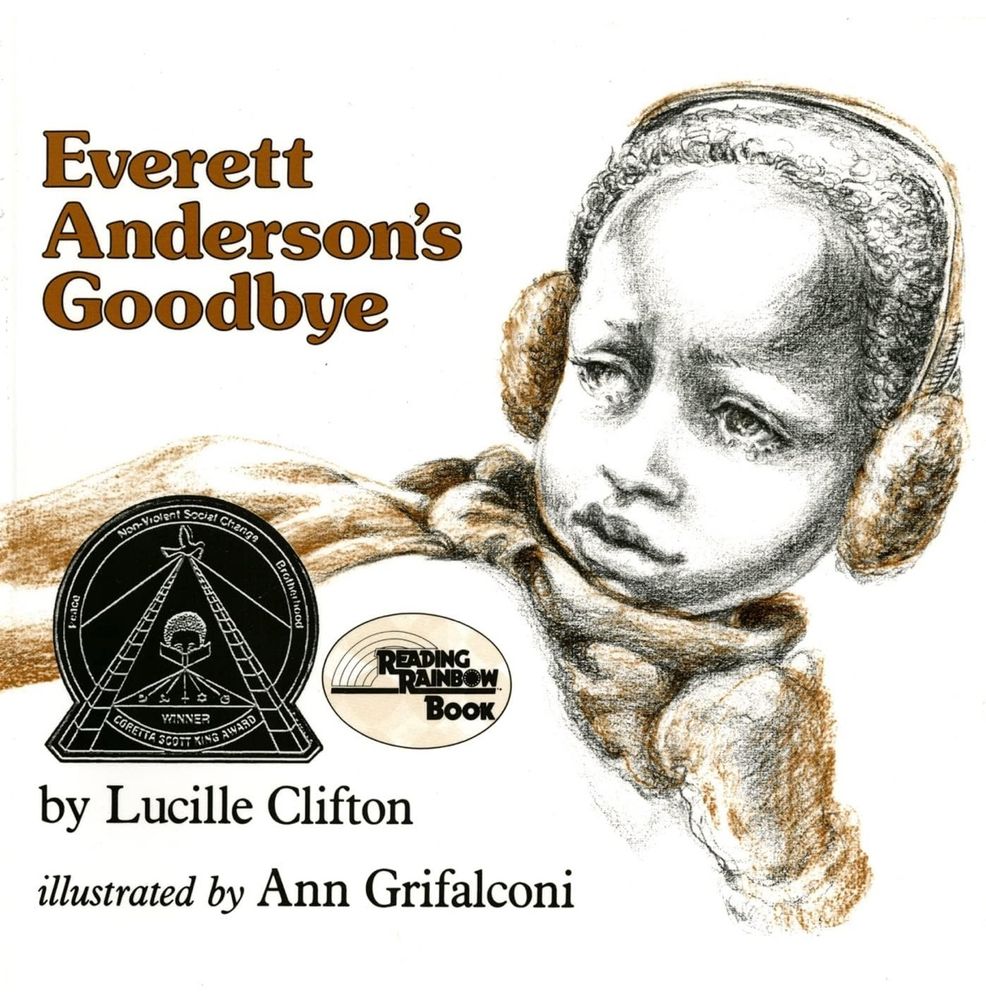 Cover of Everett Anderson's Goodbye by Lucille Clifton illustrated by Ann Grifalconi. Illustration is a young Black boy with literally the most heart wrenching sadness in his eyes you’ve ever seen in your goddamn life because HIS DAD IS DEAD and ALL HE WANTS IS HIS GODDAMN DAD WHY DO PEOPLE DIE???
