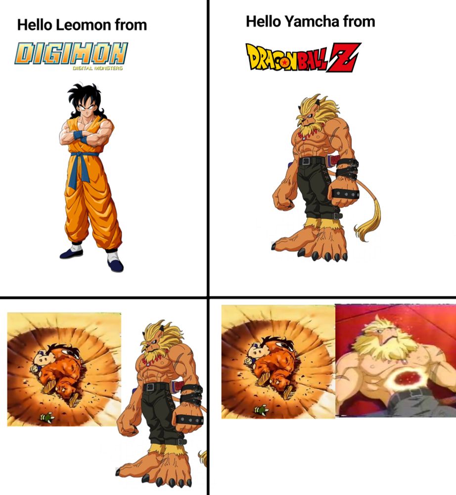 Panel 1: Yamcha "Hello Leomon from Digimon."
 Panel 2: Leomon "Hello Yamcha from DragonBall Z"
Panel 3: Yamcha death pose
Panel 4: Yamcha and Leomon Death pose
