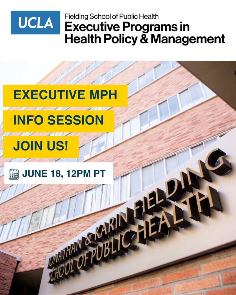 red brick building on the UCLA Campus with the words "Jonathan & Karin Fielding School of Public Health" in large metal letters. Text on the graphic: "Executive MPH Info Session Join Us! June 18, 12PM PT"