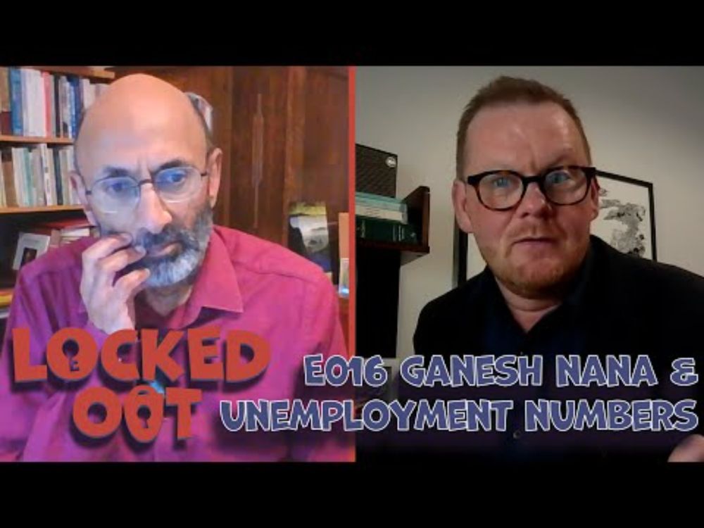Ep16 The unemployment numbers with Ganesh Nana