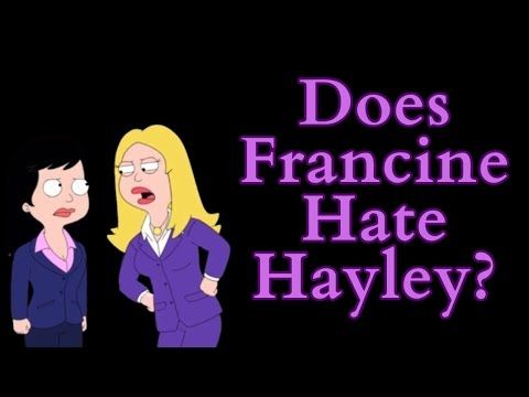 Does Francine Smith Hate Hayley? (American Dad Video Essay)