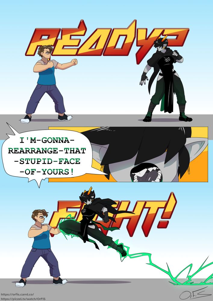 A comic of a human and homestuck fantroll standing in fighting positions as the announcer says "READY?". The human is white with brown hair, and brown eyes. They're chubby, wearing a simple tan and blue t-shirt, jeans, and black and white shoes. The Troll has grey skin, black hair that covers its eyes, and is wearing a dark black tunic with a white space aspect symbol on the chest, a hood that fits over the top and covers the troll's shoulders, pants that expose the troll's hips, and tabi boots with jade green accents. The Troll taunts the human "I'm gonna rearrange that supid face of yours!", and as soon as the announcer says "Fight!" the troll has leaped foward, trailing jade lightning as it goes to knee the human in their face.