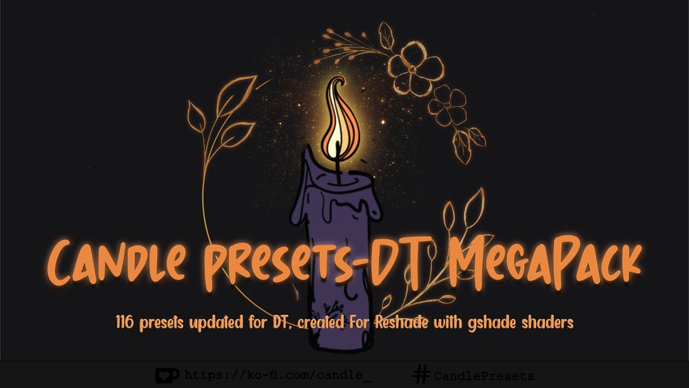 Candle presets-DT Megapack cover

"116 presets updated for DT-created for Reshade with Gshade shaders

Link to my Ko-fi https://ko-fi.com/candle_ and #CandlePresets