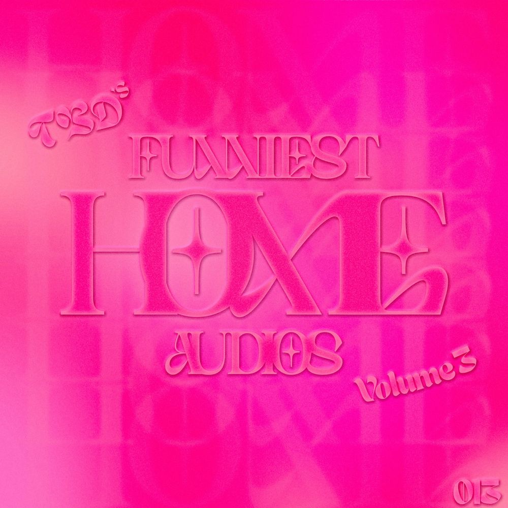 'TBD's FUNNIEST HOME AUDIOS Volume 3' Album art created by @jishisonline.bsky.social