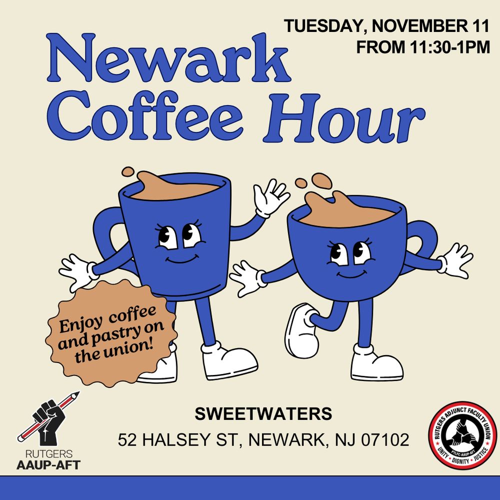 Newark Coffee Hour
Tuesday, November 11 from 11:30-1pm
Enjoy  coffee and pastry on the union!
Sweetwaters, 52 Halsey St, Newark, NJ 07102