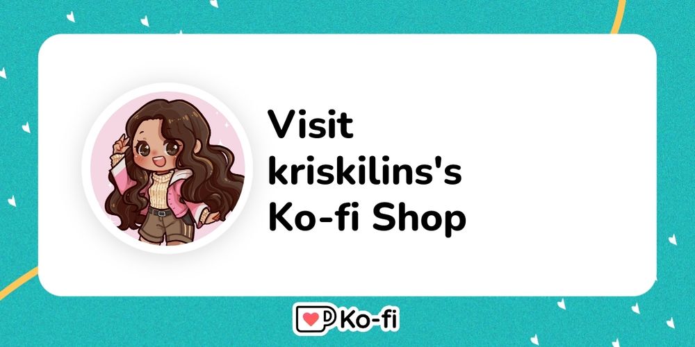 Visit kriskilins's Ko-fi Shop!