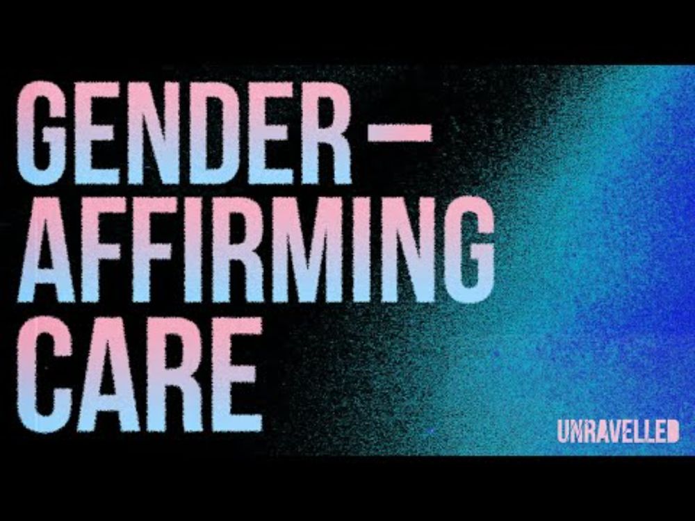 What is gender-affirming care? | Unravelled