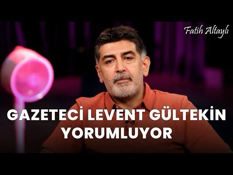 Fatih Altaylı YORUMLAYAMIYOR: "Biz söyleyince!" / Levent Gültekin yorumluyor