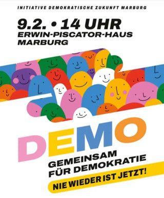 Demoplakat mit dem Text „Gemeinsam für Demokratie - nie wieder ist jetzt“ für die Demo in Marburg am 9. Februar 2025 ab 14 Uhr am Erwin Piscator Haus