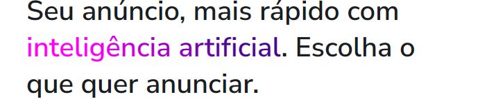 print da frase "seu anúncio, mais rápido com inteligência artificial. escolha o que quer anunciar"