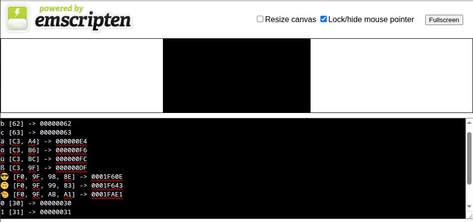 Screenshot einer Website die oben das "powered by emscripten" Logo zeigt und die untere Hälfte des Screenshots ist eine schwarze Fläche mit weißem Text, die in je einer Zeile einzelne Zeichen, gefolgt von einer, oder bis zu vier mit Komma getrennten Hexadeizmalzahlen in einer Klammer und dahinter ein Pfeil und eine weitere, größere Hexadezimalzahl.
Die genaue Ausgabe ist:
b [62] -> 00000062
c [63] -> 00000063
ä [C3, A4] -> 000000E4
ö [C3, B6] -> 000000F6
ü [C3, BC] -> 000000FC
ß [C3, 9F] -> 000000DF
😎 [F0, 9F, 98, 8E] -> 0001F60E
🙃 [F0, 9F, 99, 83] -> 0001F643
🫡 [F0, 9F, AB, A1] -> 0001FAE1
0 [30] -> 00000030
1 [31] -> 00000031