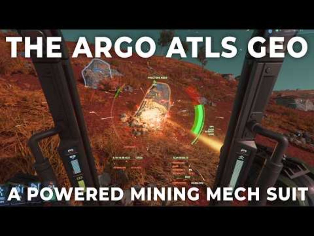 The ARGO ATLS GEO - My Thoughts on The New Star Citizen Powered Mining Mech Suit