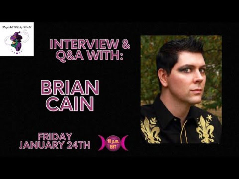 Copy of Magickal Witchy World TV with Brian Cain