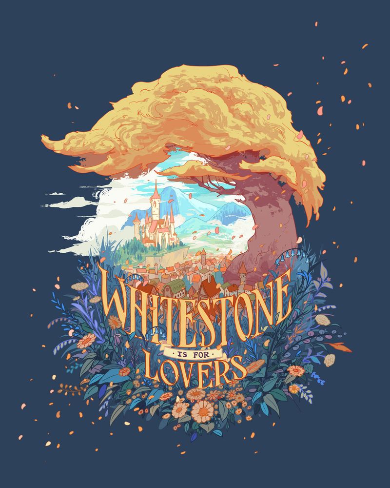 Illustration of a sunny cityscape - Whitestone, with its huge castle and mountains in the background. A huge tree with golden leaves towers above it all. Lettering reads "Whitestone Is For Lovers"